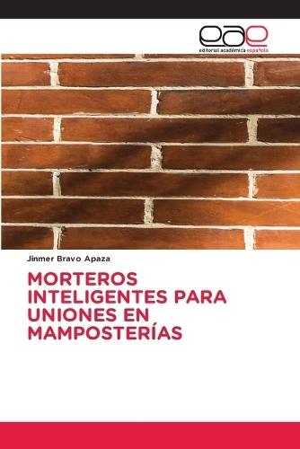 Morteros Inteligentes Para Uniones En Mamposterías