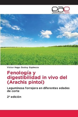 Fenología y digestibilidad in vivo del (Arachis pintoi)