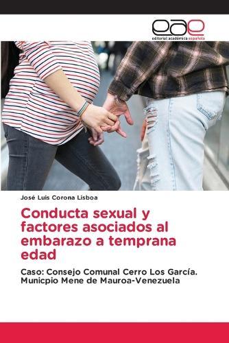 Conducta sexual y factores asociados al embarazo a temprana edad
