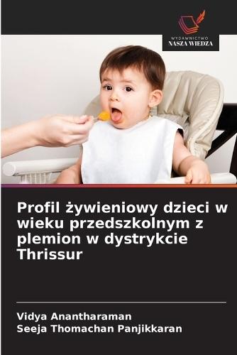 Profil żywieniowy dzieci w wieku przedszkolnym z plemion w dystrykcie Thrissur