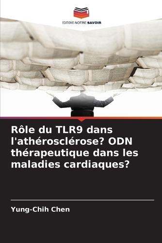 Rôle du TLR9 dans l'athérosclérose? ODN thérapeutique dans les maladies cardiaques?