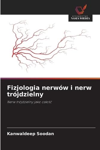 Fizjologia nerwów i nerw trójdzielny