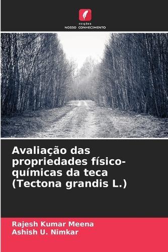 Avaliação das propriedades físico-químicas da teca (Tectona grandis L.)