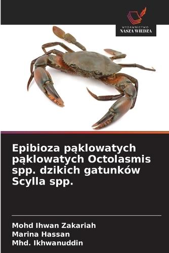Epibioza pąklowatych pąklowatych Octolasmis spp. dzikich gatunków Scylla spp.