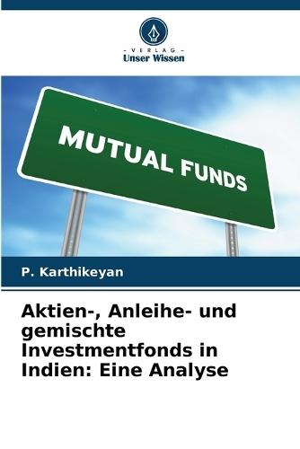 Aktien-, Anleihe- und gemischte Investmentfonds in Indien: Eine Analyse