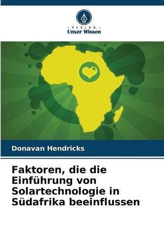 Faktoren, die die Einführung von Solartechnologie in Südafrika beeinflussen