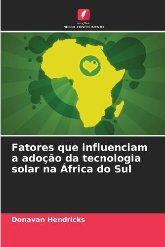 Fatores que influenciam a adoção da tecnologia solar na África do Sul