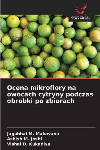 Ocena mikroflory na owocach cytryny podczas obróbki po zbiorach