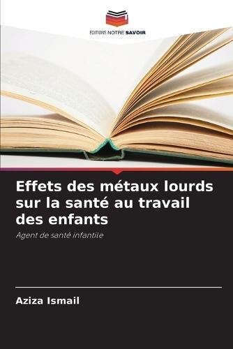 Effets des métaux lourds sur la santé au travail des enfants
