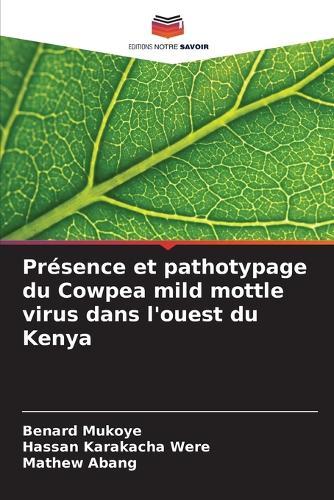 Présence et pathotypage du Cowpea mild mottle virus dans l'ouest du Kenya