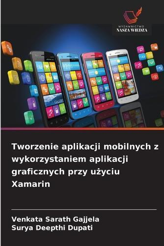 Tworzenie aplikacji mobilnych z wykorzystaniem aplikacji graficznych przy użyciu Xamarin