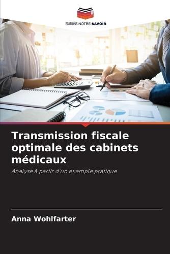 Transmission fiscale optimale des cabinets médicaux