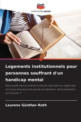 Logements institutionnels pour personnes souffrant d'un handicap mental