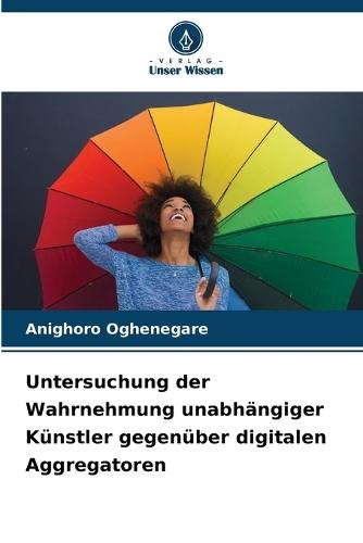 Untersuchung der Wahrnehmung unabhängiger Künstler gegenüber digitalen Aggregatoren