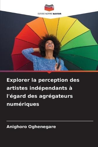 Explorer la perception des artistes indépendants à l'égard des agrégateurs numériques