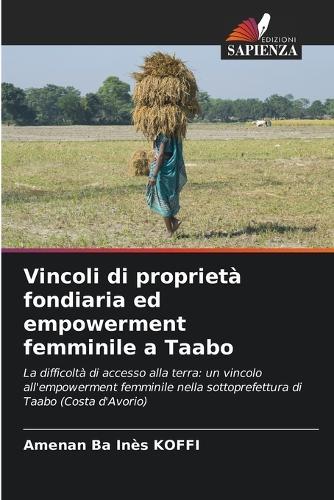 Vincoli di proprietà fondiaria ed empowerment femminile a Taabo
