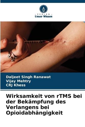 Wirksamkeit von rTMS bei der Bekämpfung des Verlangens bei Opioidabhängigkeit