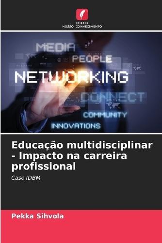 Educação multidisciplinar - Impacto na carreira profissional