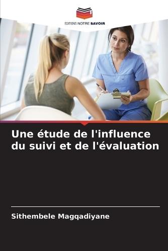 Une étude de l'influence du suivi et de l'évaluation