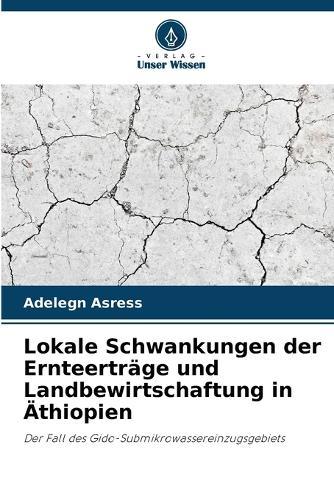 Lokale Schwankungen der Ernteerträge und Landbewirtschaftung in Äthiopien