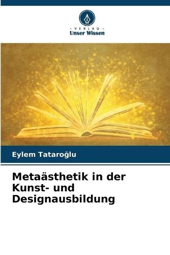 Metaästhetik in der Kunst- und Designausbildung