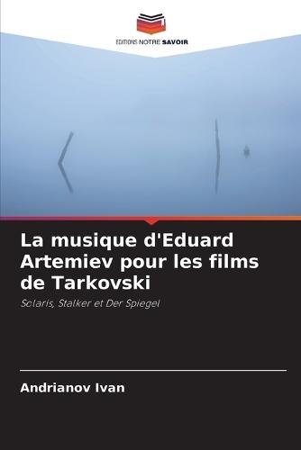 La musique d'Eduard Artemiev pour les films de Tarkovski