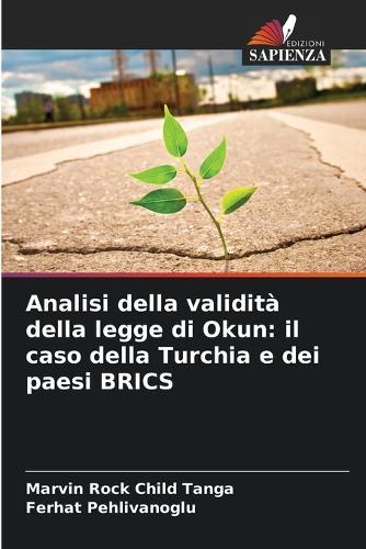 Analisi della validità della legge di Okun: il caso della Turchia e dei paesi BRICS