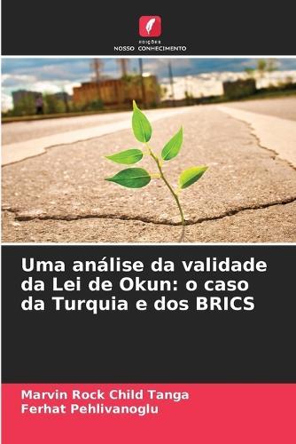 Uma análise da validade da Lei de Okun: o caso da Turquia e dos BRICS
