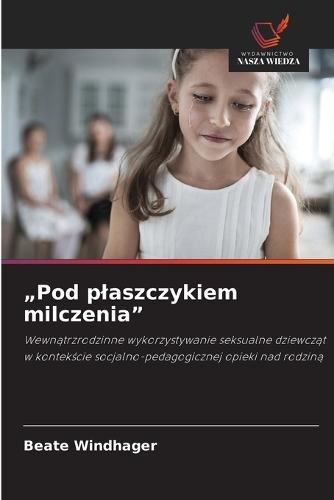 ""Pod plaszczykiem milczenia""