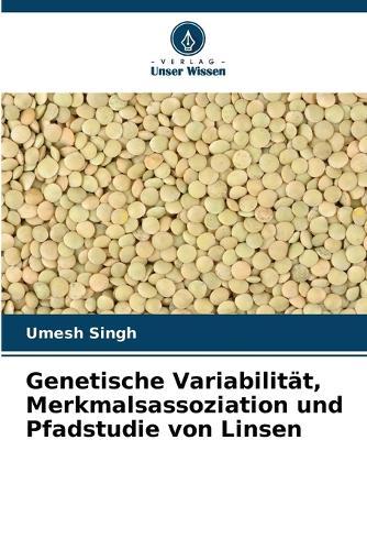 Genetische Variabilität, Merkmalsassoziation und Pfadstudie von Linsen
