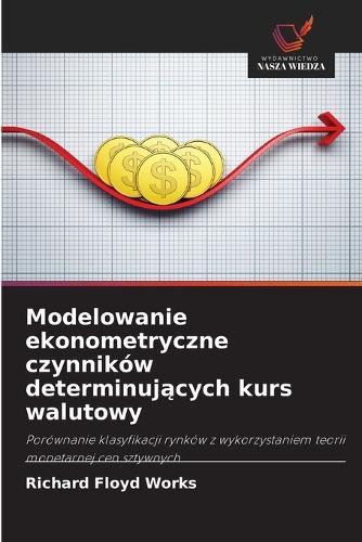 Modelowanie ekonometryczne czynników determinujących kurs walutowy