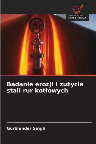 Badanie erozji i zużycia stali rur kotlowych