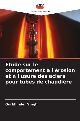 Étude sur le comportement à l'érosion et à l'usure des aciers pour tubes de chaudière