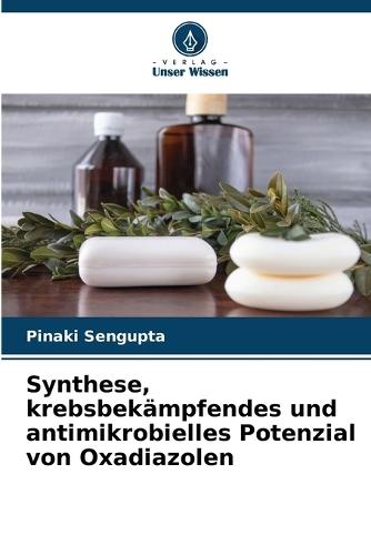 Synthese, krebsbekämpfendes und antimikrobielles Potenzial von Oxadiazolen