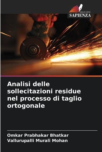 Analisi delle sollecitazioni residue nel processo di taglio ortogonale