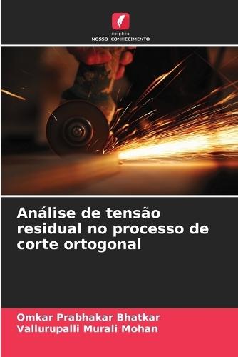 Análise de tensão residual no processo de corte ortogonal