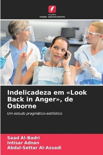 Indelicadeza em Look Back in Anger, de Osborne