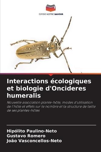 Interactions écologiques et biologie d'Oncideres humeralis