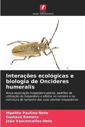 Interações ecológicas e biologia de Oncideres humeralis