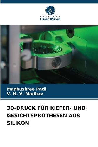 3d-Druck Für Kiefer- Und Gesichtsprothesen Aus Silikon