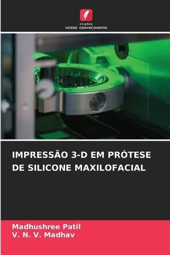 Impressão 3-D Em Prótese de Silicone Maxilofacial