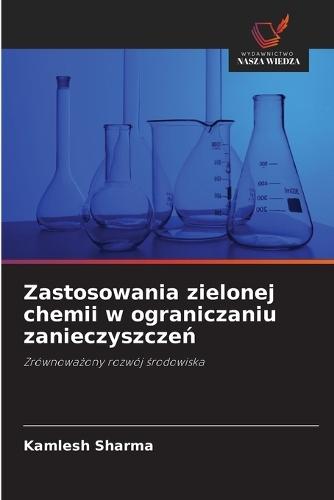 Zastosowania zielonej chemii w ograniczaniu zanieczyszczeń