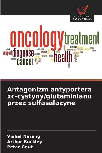 Antagonizm antyportera xc-cystyny/glutaminianu przez sulfasalazynę