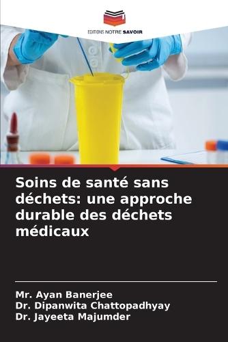 Soins de santé sans déchets: une approche durable des déchets médicaux