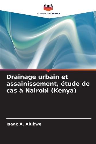 Drainage urbain et assainissement, étude de cas à Nairobi (Kenya)