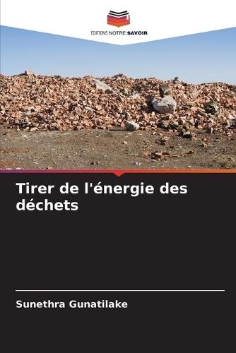 Tirer de l'énergie des déchets