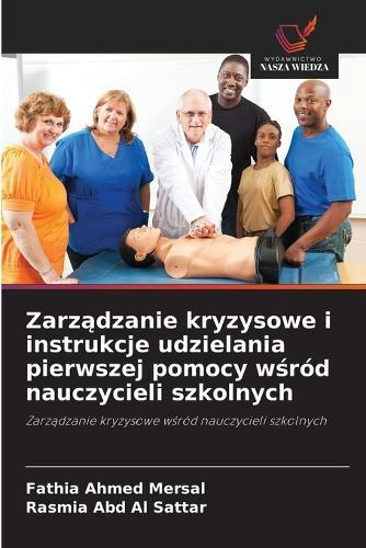 Zarządzanie kryzysowe i instrukcje udzielania pierwszej pomocy wśród nauczycieli szkolnych