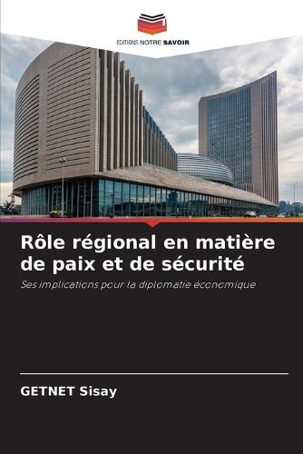 Rôle régional en matière de paix et de sécurité
