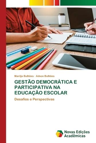 Gestão Democrática E Participativa Na Educação Escolar