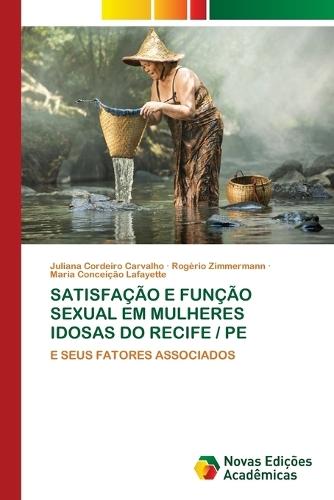 Satisfação E Função Sexual Em Mulheres Idosas Do Recife / Pe